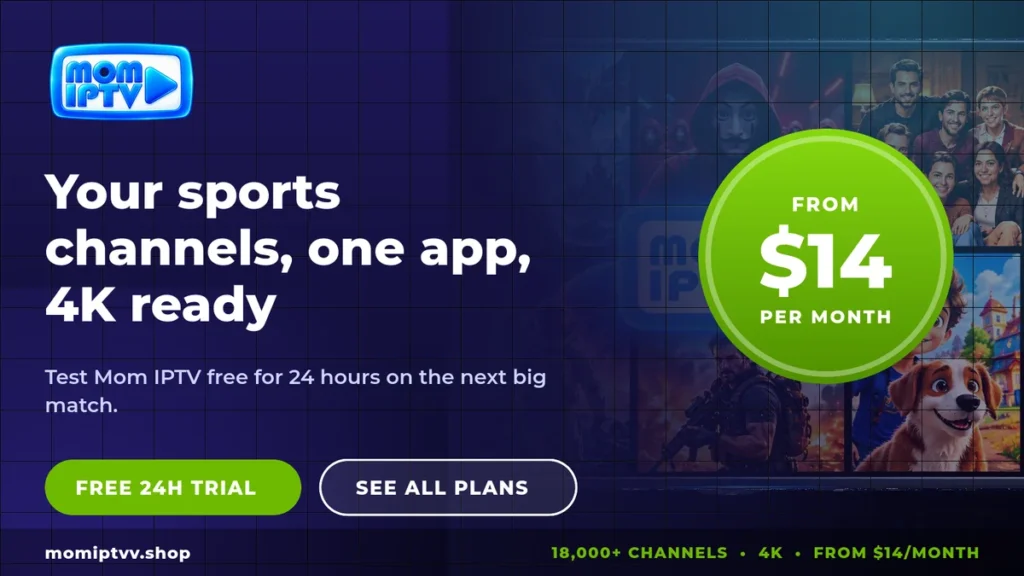 Best IPTV for sports free trial from Mom IPTV