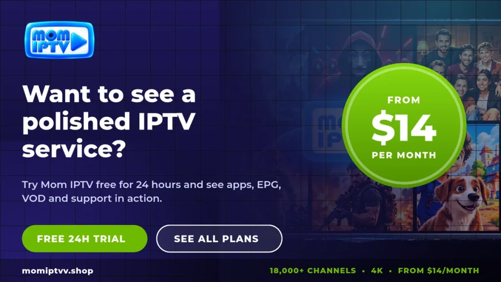 How to Start an IPTV Business in 2026: A Complete Step-by-Step Guide 4 IPTV business example: Mom IPTV free trial