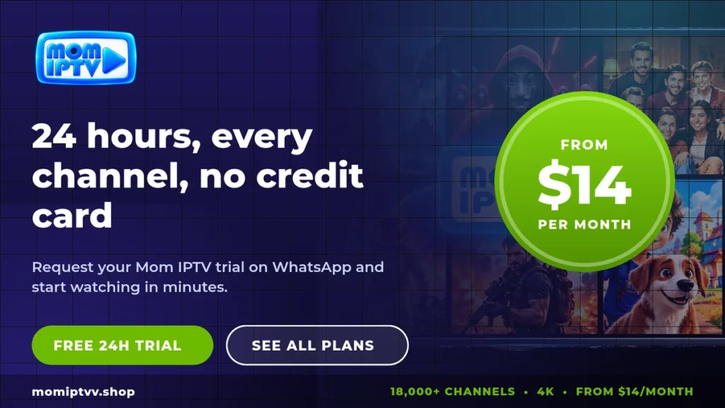 Best IPTV Free Trial in 2026: How to Get One and What to Test in 24 Hours 4 Mom IPTV best IPTV free trial, 24 hours, no credit card