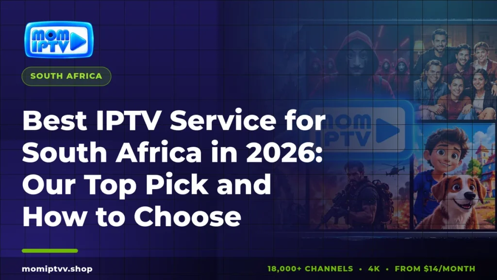Best IPTV Service for South Africa in 2026: Our Top Pick and How to Choose 1 Best IPTV service for South Africa 2026