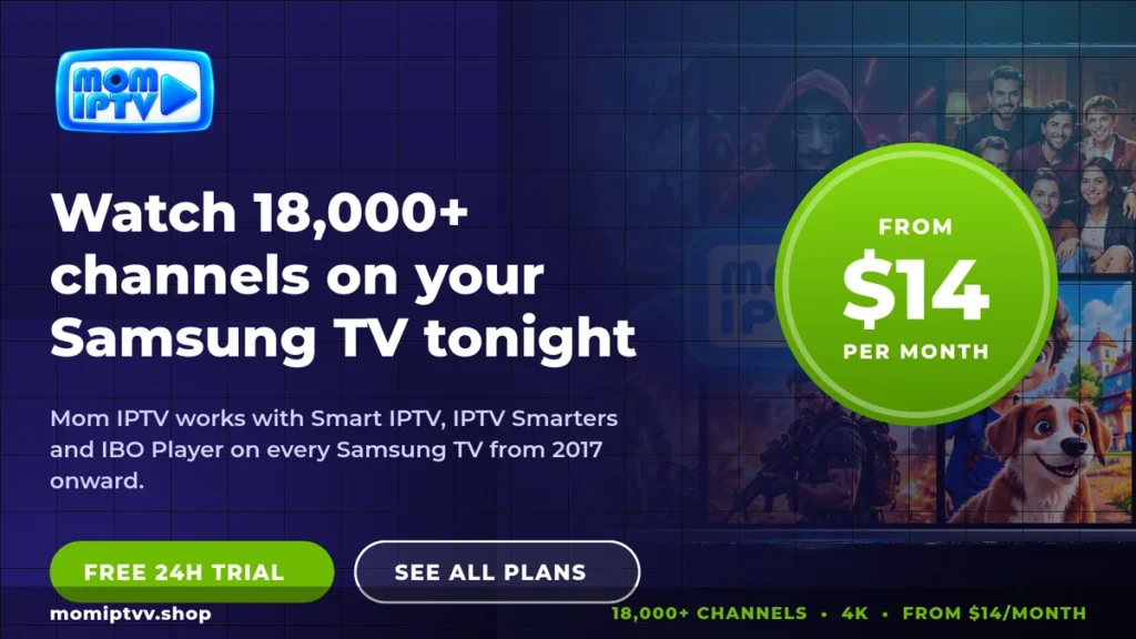 Mom IPTV free trial for Samsung TV
