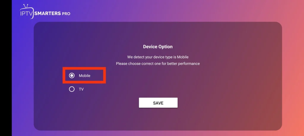 Setup Guide 30 Step 4: Open IPTV Smarters Pro & Select Device - install Mom IPTV on Android