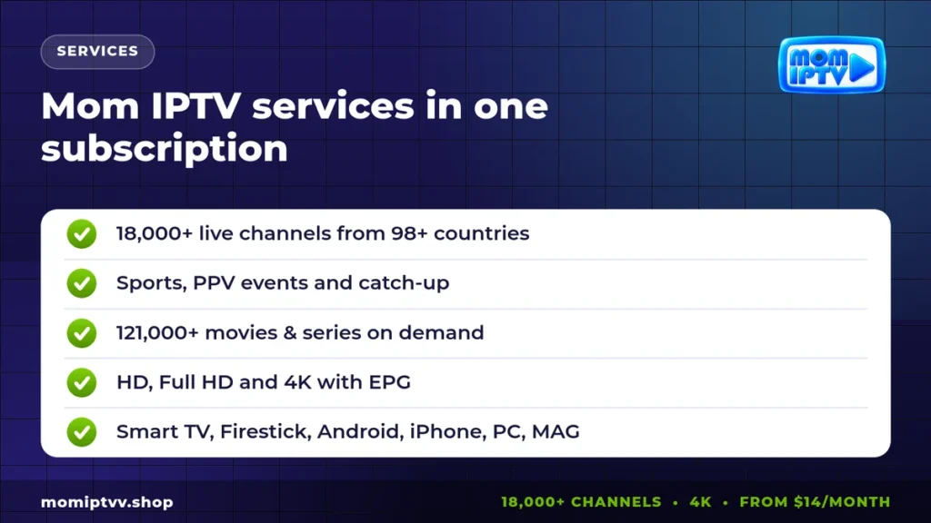 Mom IPTV services: live TV, sports, PPV, movies and series
